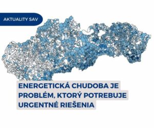 📢 Nová štúdia SAV odhaľuje alarmujúci stav energetickej chudoby na Slovensku!